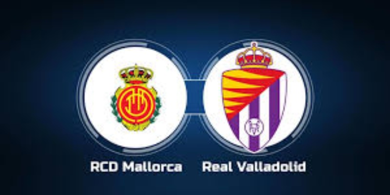 Real Valladolid & Mallorca: Cuộc Đại Chiến 2 Đội Diễn Ra Ngày 27/09/2024