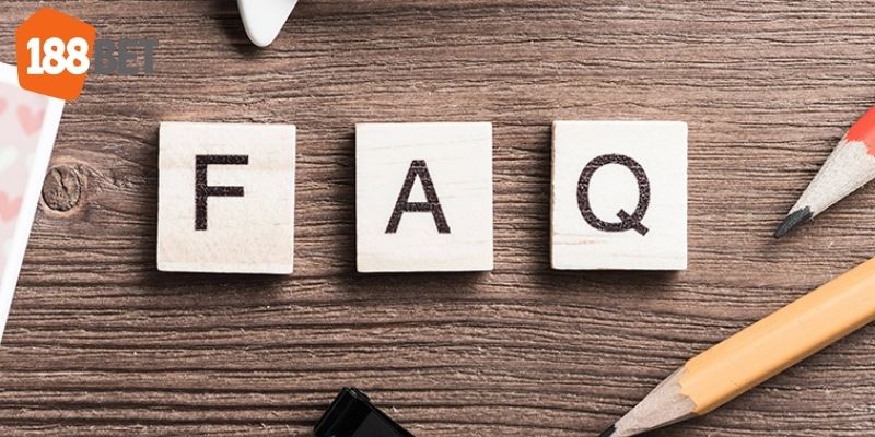 FAQs - Những câu hỏi thường gặp về nhà cái 188BET