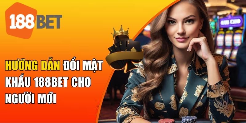 Tại sao việc đổi mật khẩu 188BET lại quan trọng?